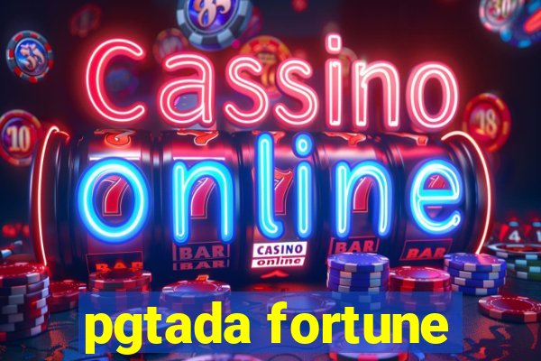 pgtada fortune