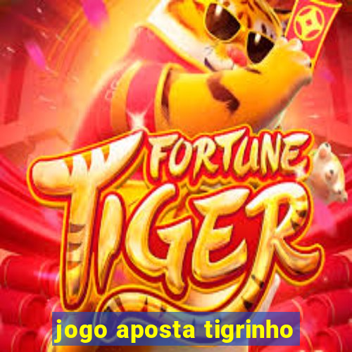 jogo aposta tigrinho