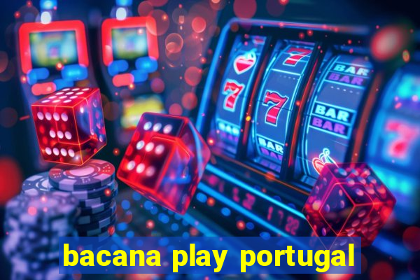 bacana play portugal