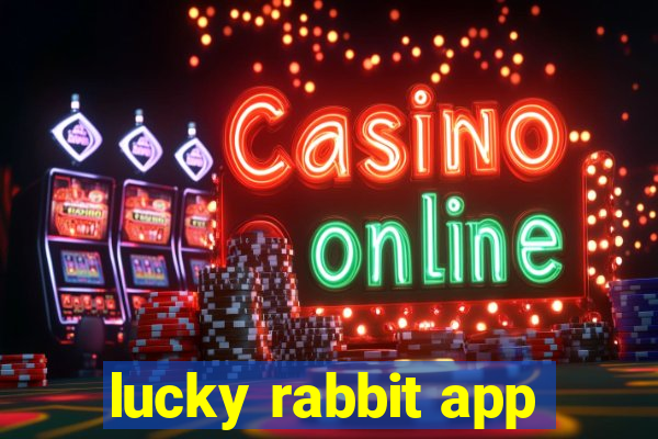 lucky rabbit app