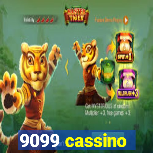 9099 cassino