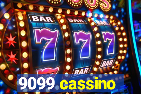 9099 cassino