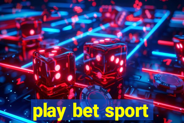 play bet sport