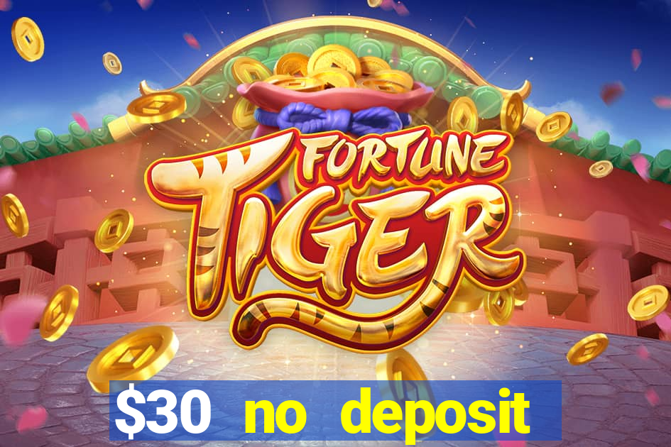 $30 no deposit bonus casino