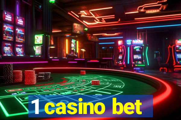 1 casino bet