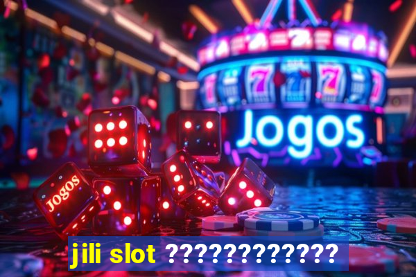 jili slot ????????????