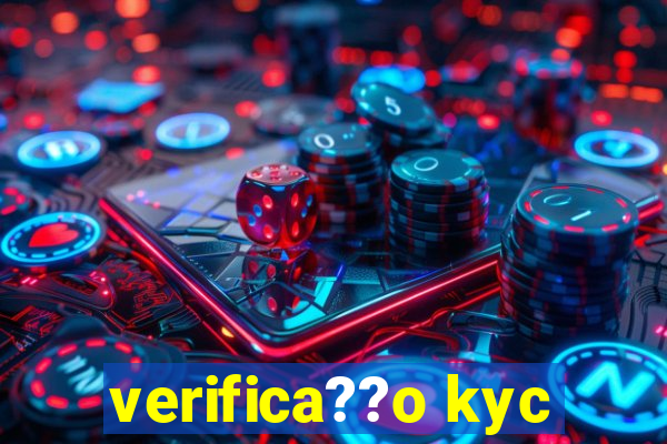 verifica??o kyc