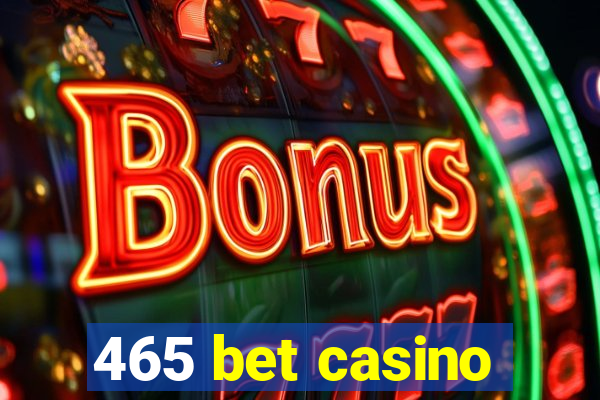 465 bet casino