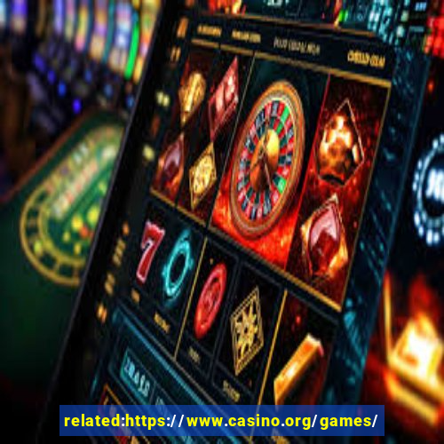 related:https://www.casino.org/games/ casino games