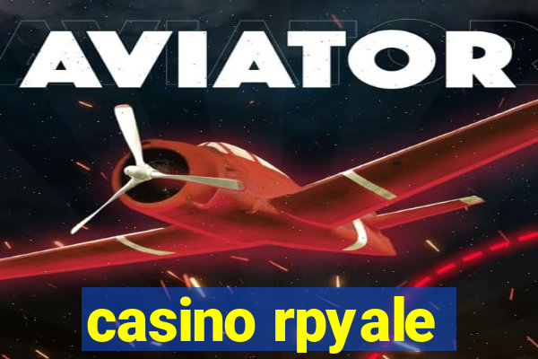 casino rpyale