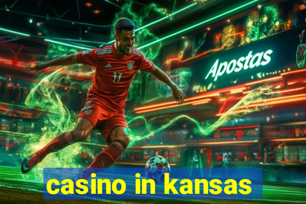 casino in kansas