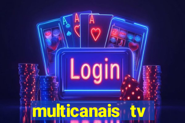 multicanais tv online ao vivo