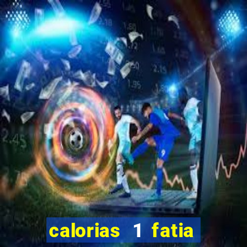 calorias 1 fatia de mortadela