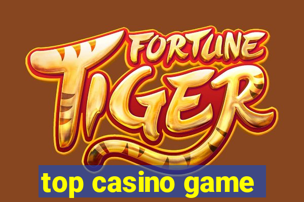 top casino game