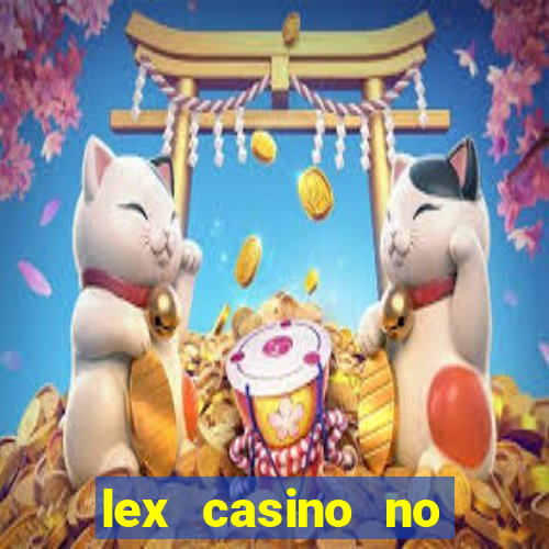 lex casino no deposit bonus