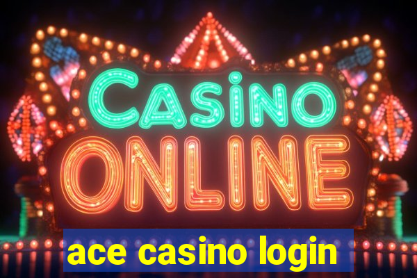 ace casino login