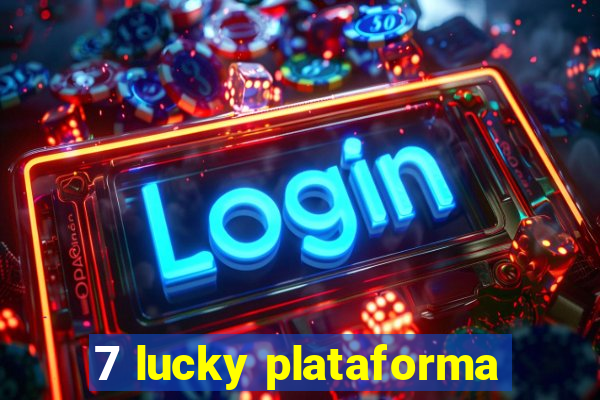 7 lucky plataforma