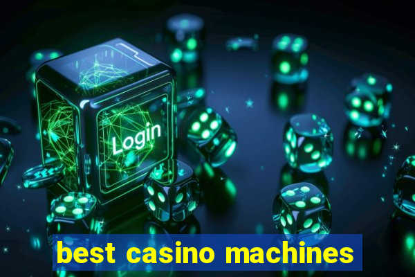 best casino machines