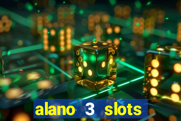 alano 3 slots dinheiro de verdade