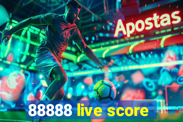 88888 live score