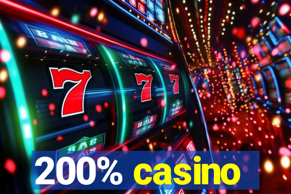 200% casino