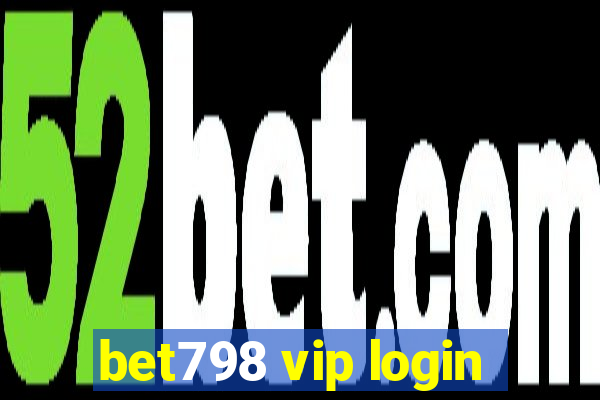 bet798 vip login