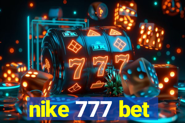 nike 777 bet