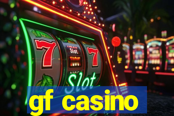 gf casino