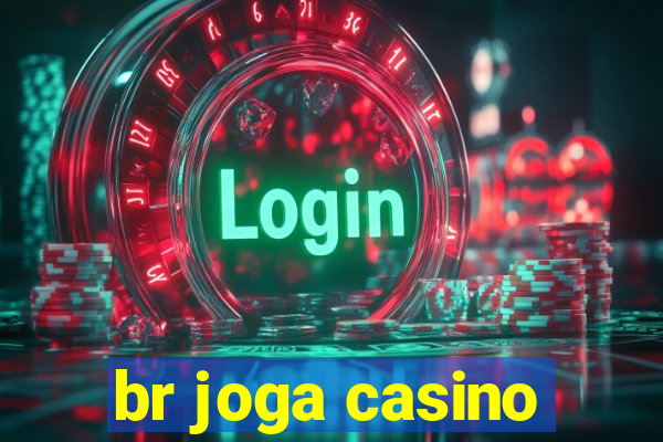 br joga casino