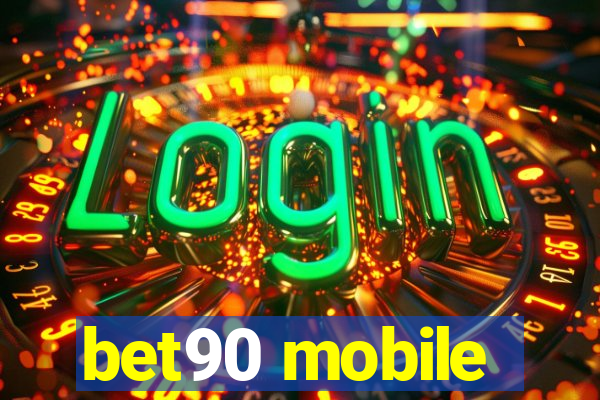 bet90 mobile