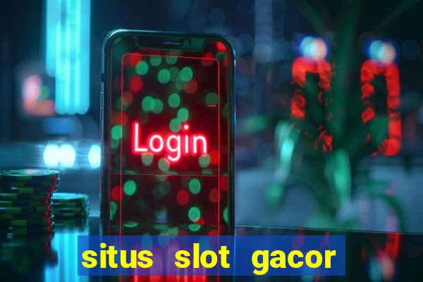 situs slot gacor new member