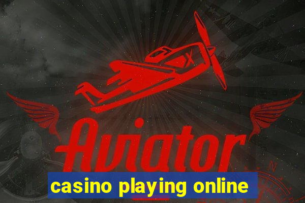 casino playing online