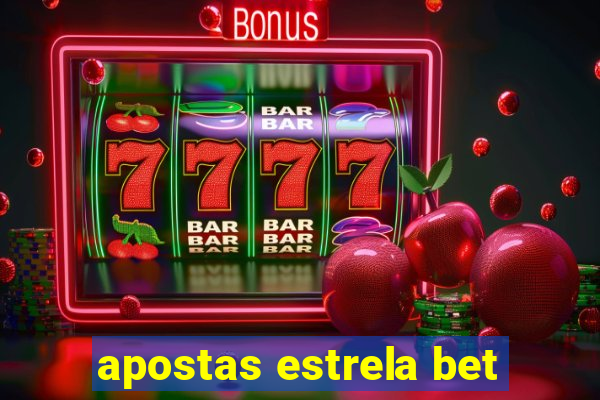 apostas estrela bet