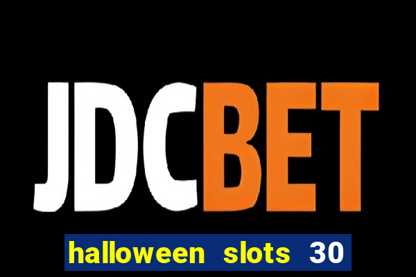 halloween slots 30 linhas saga