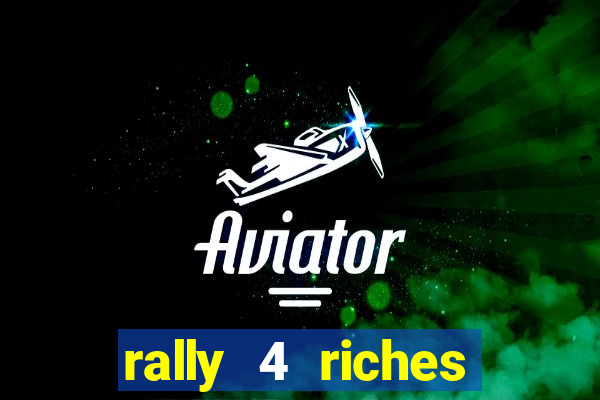 rally 4 riches slot free