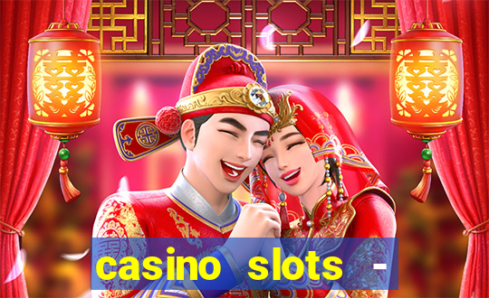 casino slots - jackpot slots download