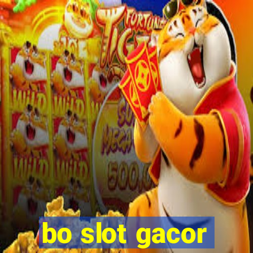 bo slot gacor