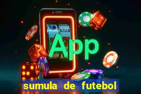 sumula de futebol de campo cbf