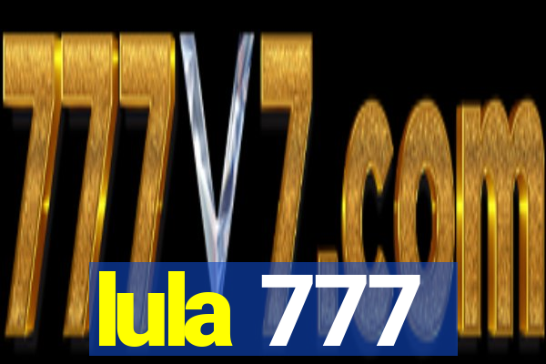 lula 777