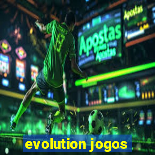 evolution jogos