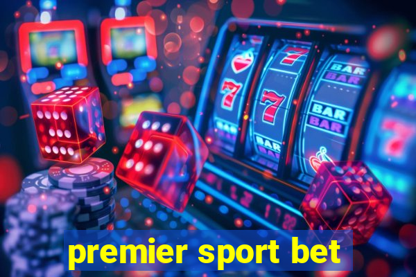 premier sport bet