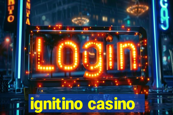 ignitino casino