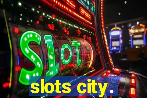 slots city.