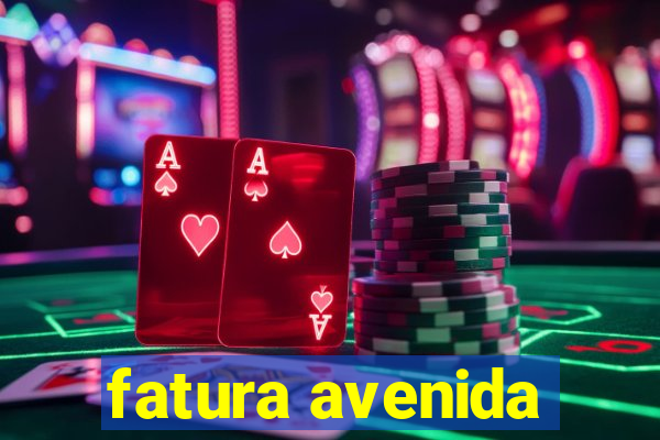 fatura avenida