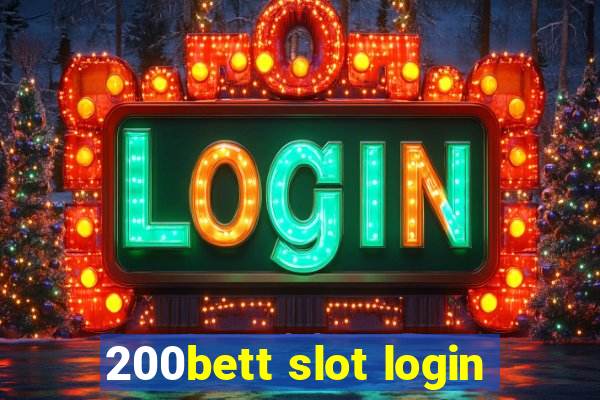 200bett slot login