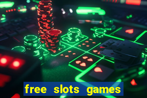 free slots games no downloads