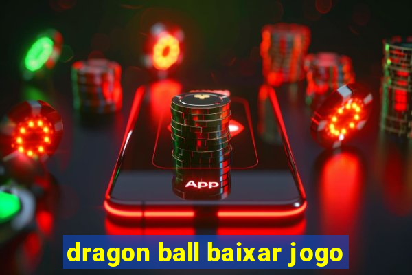 dragon ball baixar jogo