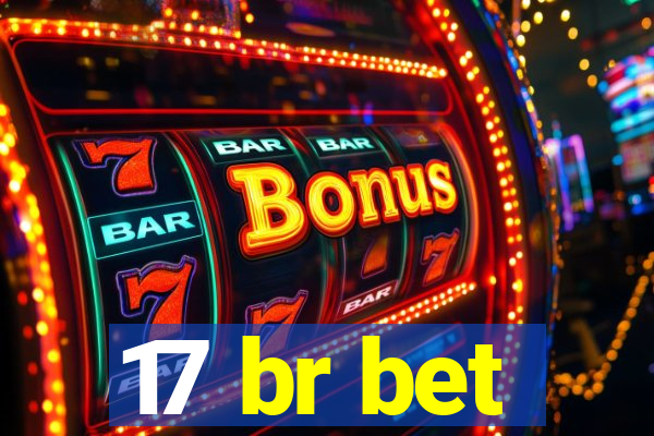 17 br bet