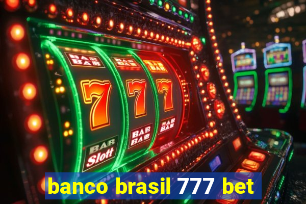 banco brasil 777 bet