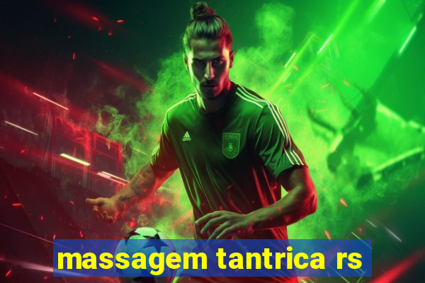 massagem tantrica rs